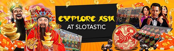Asian Slots at Slotastic!