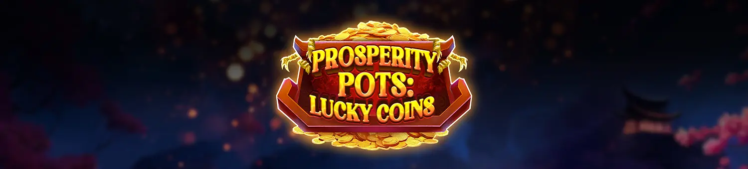 01_ng_prosperity_pots_lucky_coins_gameslider.webp?width=1500&height=340